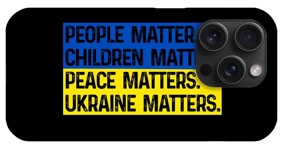 Phone case with blue-yellow text "PEOPLE MATTER" and "UKRAINE MATTERS"; multi-camera cutout