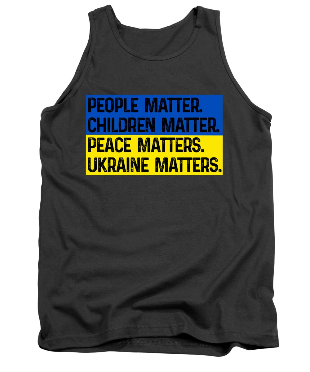 Charcoal tank top with front slogan graphic in blue and yellow: PEOPLE MATTER., UKRAINE MATTERS.
