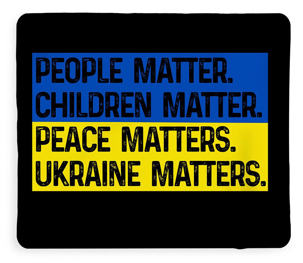 Black blanket with blue and yellow slogan print: PEOPLE MATTER, UKRAINE MATTERS