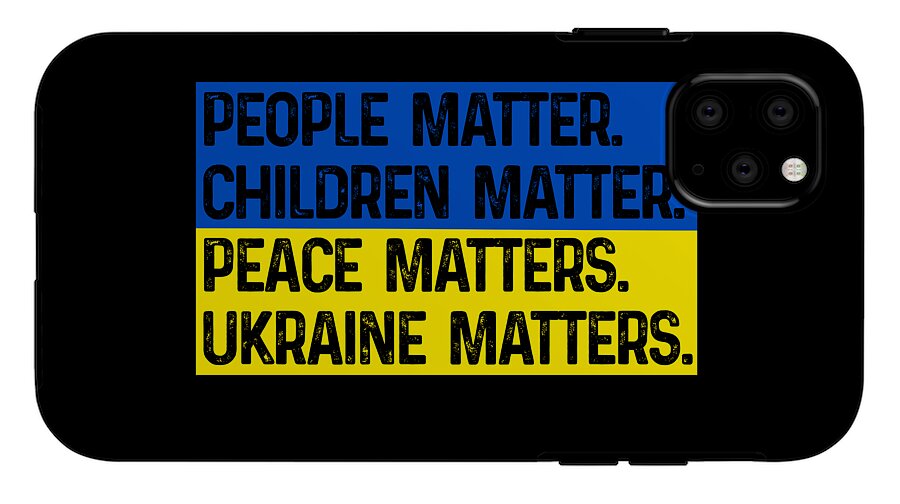 Black phone case with blue and yellow message panel reading “UKRAINE MATTERS” and camera cutout