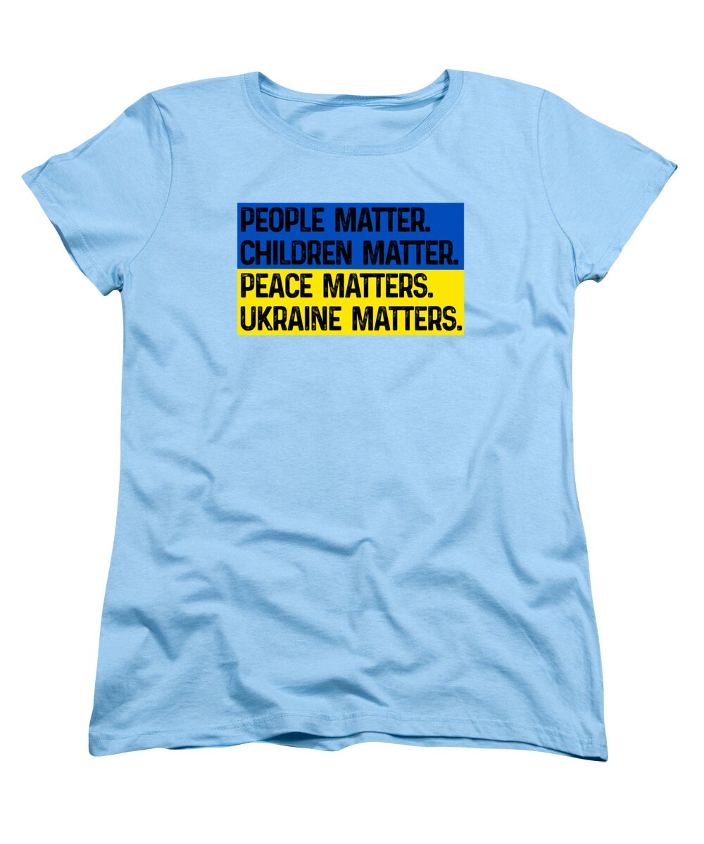 Women's light blue crewneck T-shirt with bold text graphic: PEOPLE, CHILDREN, PEACE, UKRAINE MATTERS