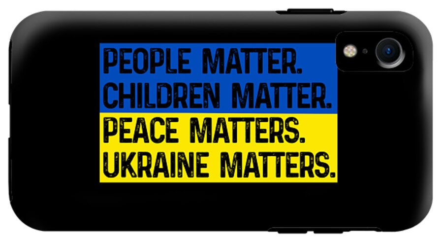Black phone case with blue-and-yellow “PEACE MATTERS” and “UKRAINE MATTERS” text, single camera cutout.