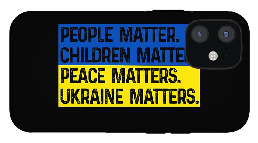 Black phone case with blue and yellow slogan panel reading “UKRAINE MATTERS” and camera cutout