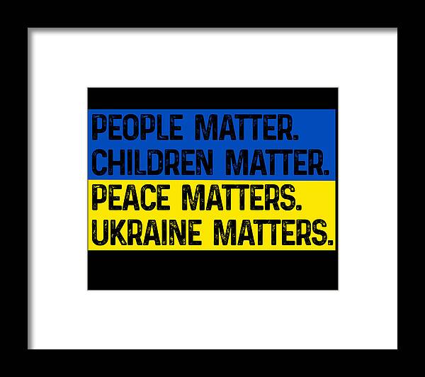 Black-framed print with text: PEOPLE MATTER, CHILDREN MATTER, PEACE MATTERS, UKRAINE MATTERS