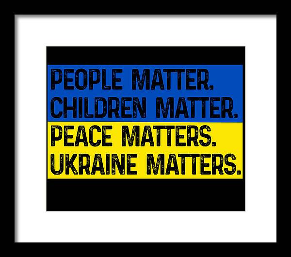 White-framed print with close-up text: PEOPLE MATTER, CHILDREN MATTER, PEACE MATTERS, UKRAINE MATTERS