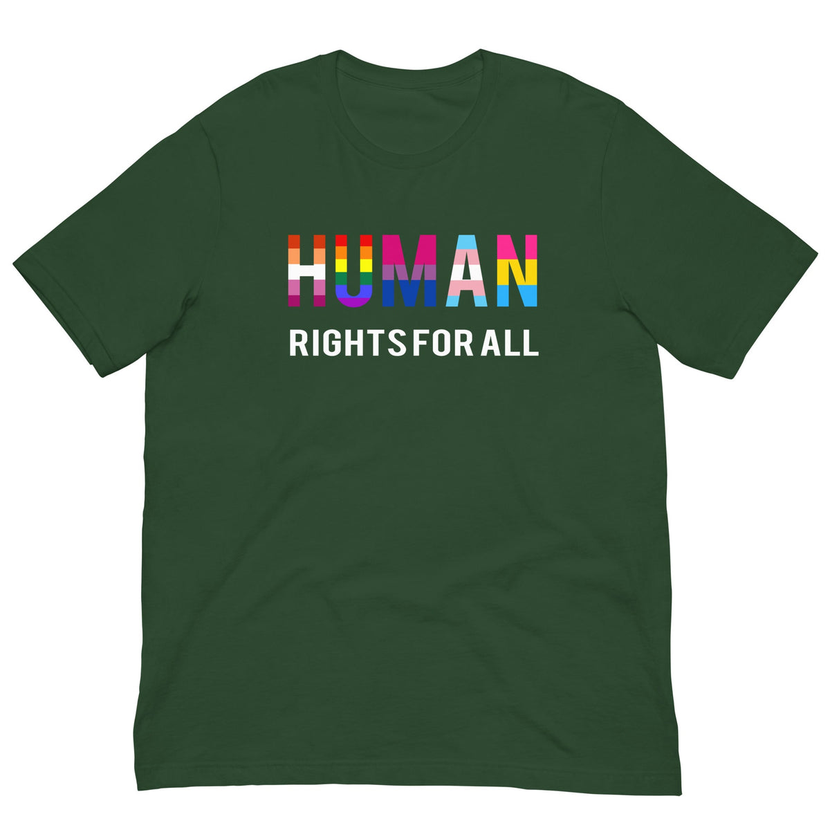 Forest green T-shirt with 'HUMAN RIGHTS FOR ALL' colorful text graphic