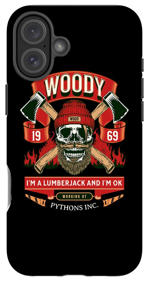 Black phone case with WOODY badge, crossed axes, skull lumberjack art and quote text.