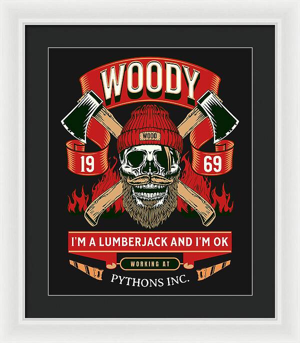 Framed print with Woody lumberjack skull graphic, red quote strip, and “PYTHONS INC.”